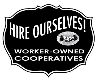 A black and white graphic that reads, "Hire ourselves! Worker-owned cooperatives."